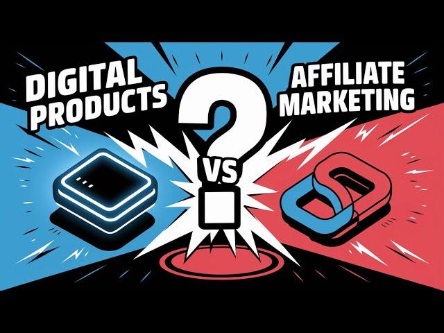 Which is Better: Digital Products or Affiliate Marketing for Beginners? 