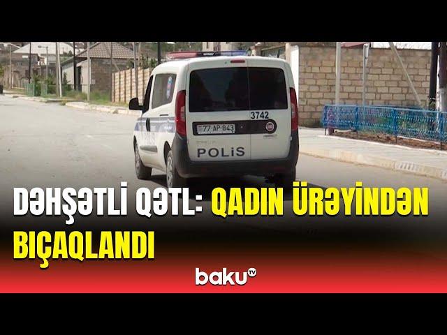 Siyəzəndə baş verən qətlin təfərrüatı məlum oldu | Qonşular nələri danışdı?