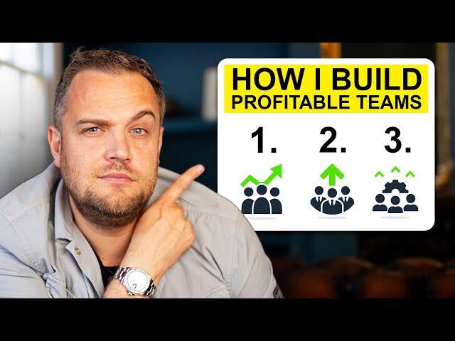 How I build Profitable Teams (and keep them)