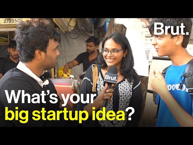 What’s your big startup idea?