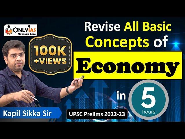 Complete Economy Revision in 5 Hours | UPSC Prelims 2022-23 | Indian Economy for UPSC | Kapil Sikka