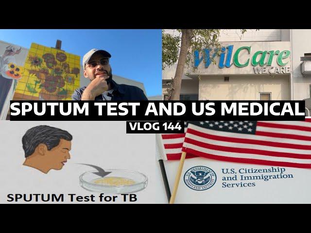   - XRAY and Sputum TEST for TB - Vaccine Record for US Immigration Medical  - 144.