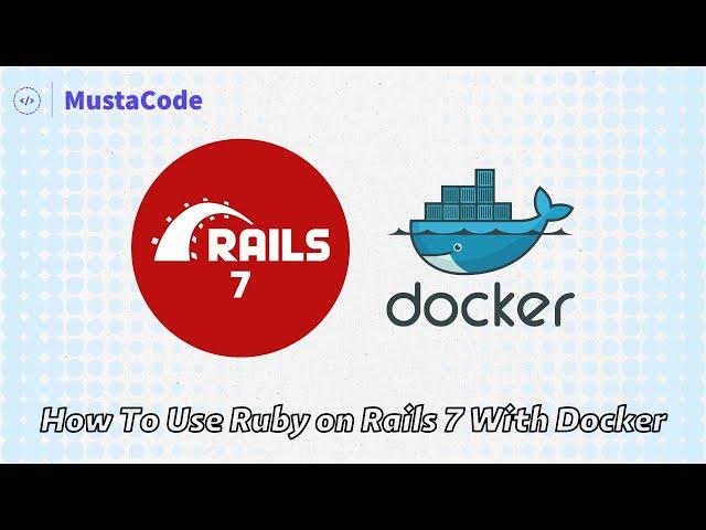 Ruby on Rails 7 with Docker Containers and Volumes