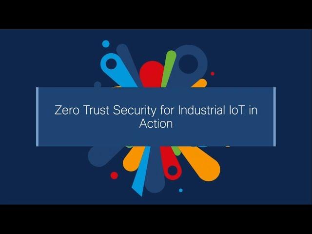 Zero Trust Security for Industrial IoT Demo | Cisco Cyber Vision Integration