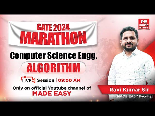 LIVE: GATE 2024 Marathon | Algorithm | CS | Ravi Kumar Sir | MADE EASY