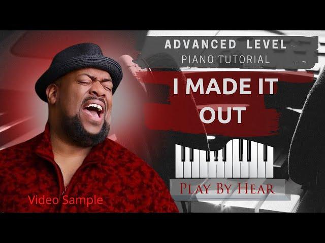 I Made It Out | PlaybyHear.com | Advanced Piano Tutorial