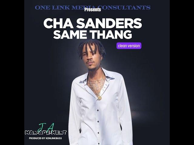 ChaSanders Same Thang  Music Video