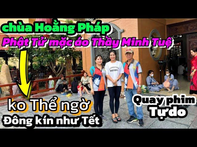 Chùa hoằng Pháp Không Thể ngờ Đông như Tết-Quay phim Tự Do phật Tử mặc áo Thầy minh Tuệ rất đẹp