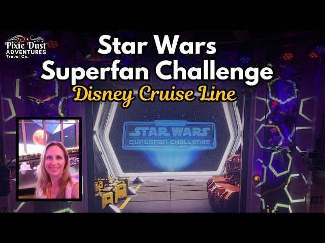 Star Wars Superfan Challenge Disney Treasure FULL SHOW - Pixie Dust Adventures