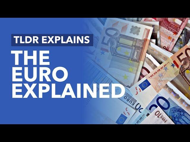 The Euro Explained: The History & How Countries Join - TLDR Explains