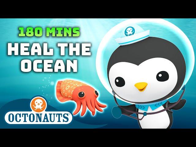 ​@Octonauts - 🩹 Heal the Ocean  | 180 Mins Compilation | Underwater Sea Education