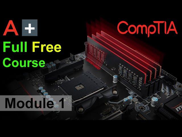 CompTIA A+ Full Course for Beginners - Module 1 - Installing Motherboards and Connectors