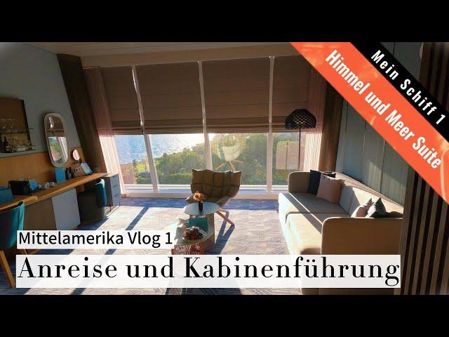 Mittelamerika | MS 1 | Vlog 1 |Himmel und Meer Suite | TUI Cruises | 4K