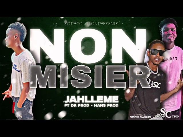 Jahlemme ft Dr Prod Han’s B - Non Misier(Sc production)