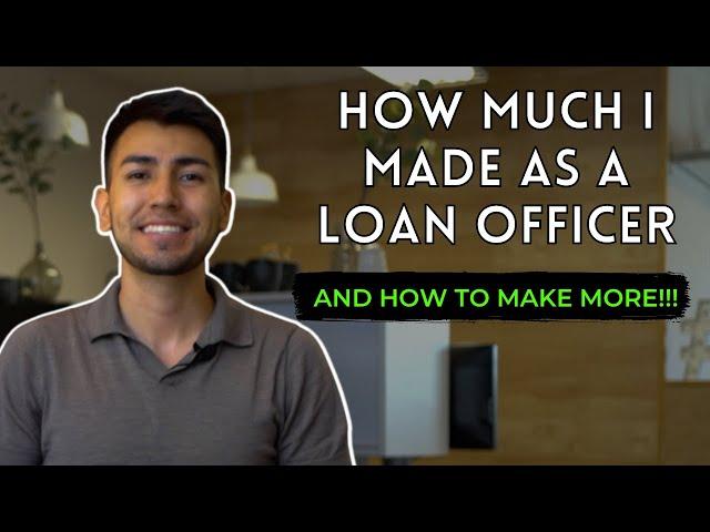 How Much I Made My First 7 Months As A Loan Officer