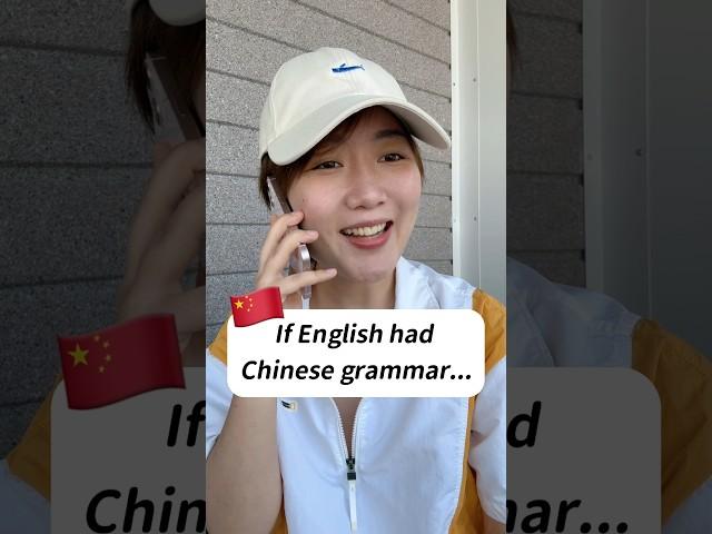 I come China! ( If English had Chinese Grammar p3)