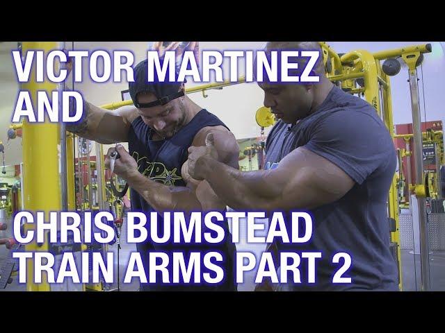 Victor Martinez and Chris Bumstead Train Arms Part 2