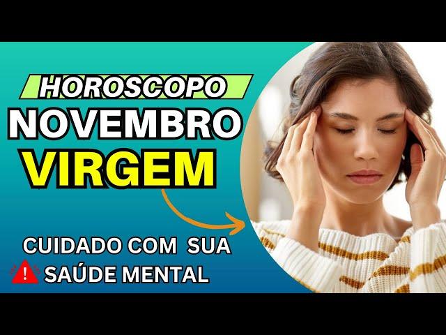 Horóscopo de NOVEMBRO Signo VIRGEM - Como Será o Mês de Novembro para VIRGEM?