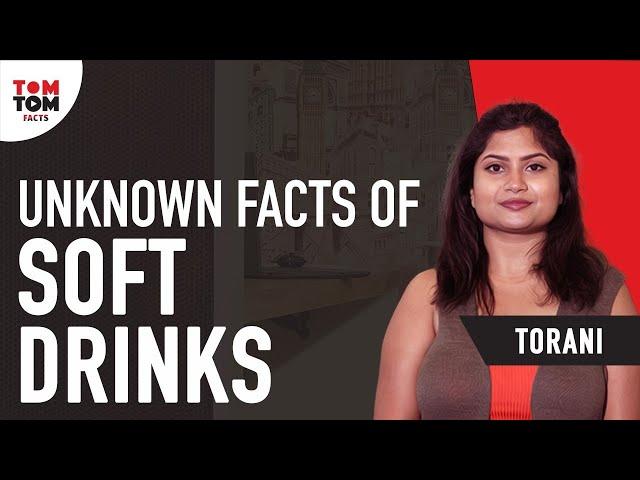 Facts Of Soft Drinks By Torani Makana || TomTom Facts || #cooldrinks #toranimakana