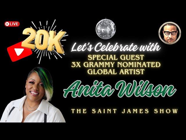 20K Subs Celebration: ANITA WILSON - Special Guest #JesusWill @MsAnitaWilsonTV