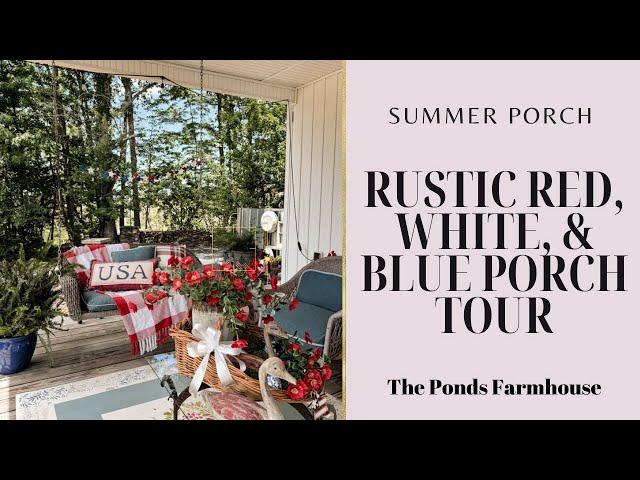 Rustic Red, White, & Blue Summer Porch Ideas Tour