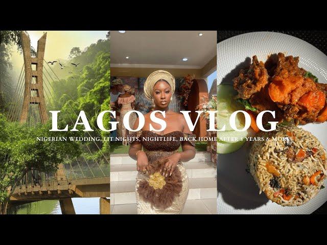 LAGOS VLOG | Nigerian Wedding + Nightlife + Lit Nights + Back Home After 8 Years & More