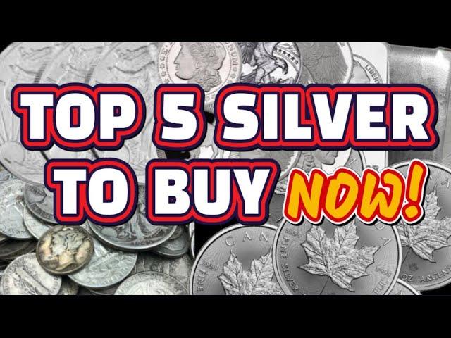 TOP 5 SILVER TO STACK!