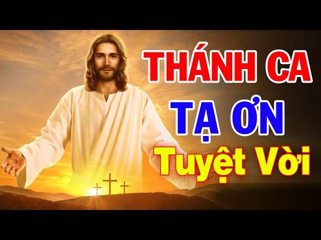 TUYỆT ĐỈNH THÁNH CA TẠ ƠN CỰC HAY | LK Nhạc Thánh Ca Nguyễn Hồng Ân - Hiền Thục