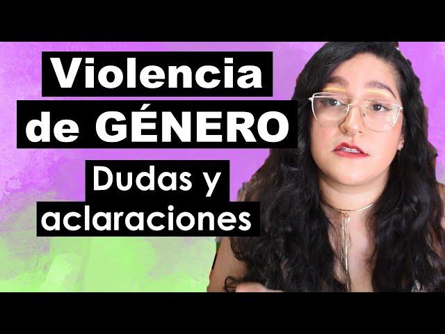 ¿Qué es la VIOLENCIA DE GÉNERO?