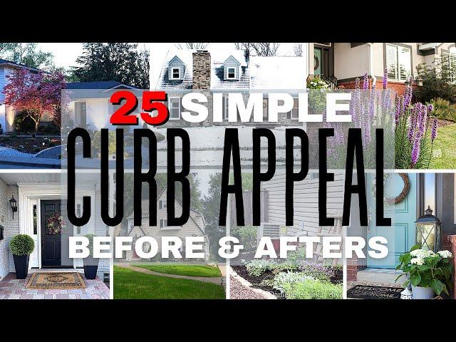 25 Simple  CURB APPEAL BEFORE AND AFTER  Ideas you have to see!