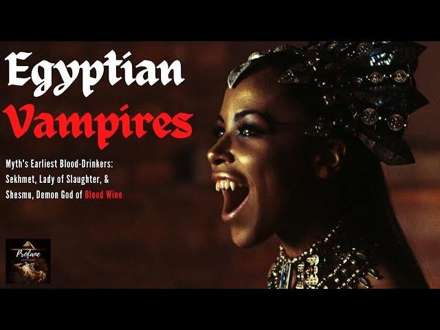 Egyptian Vampires. Sekhmet, Lady of Slaughter and Shesmu, Demon God of Blood Wine.