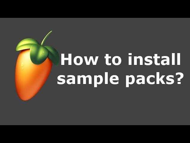 FL Studio 20: Sample Packs and Drum Kits installation - How  to add Sound Packs