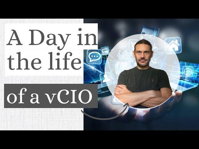 A Day in the Life of a vCIO