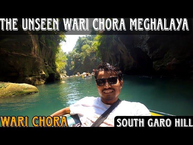 Wari Chora || The Unseen Wari Chora || South Garo hills Meghalaya || Tourist Destination 2023