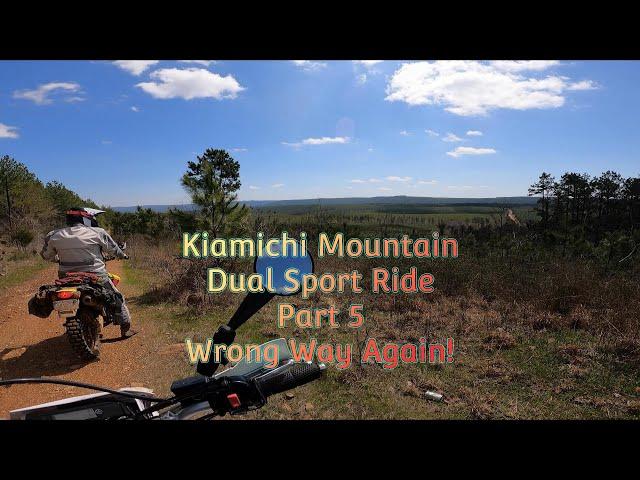 Dual Sport Ride in Clayton Oklahoma Part 5 - Wrong Way Again!