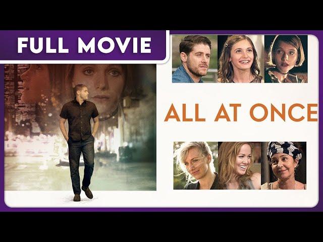 All At Once - Award Winning Romantic Dramedy - Starring Annie Potts & Scott Caan - FULL MOVIE