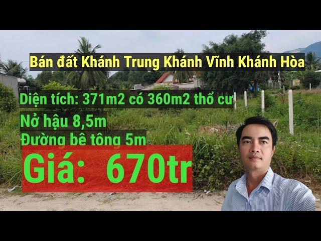 Bán đất Khánh Trung Khánh Vĩnh Khánh Hòa|DT: 371m2 có 360 thổ cư|Nở hậu| Giá: 670tr|0339091893