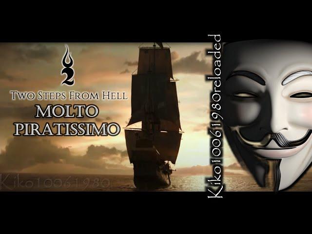 Two Steps From Hell - Molto Piratissimo ( EXTENDED Remix by Kiko10061980 )