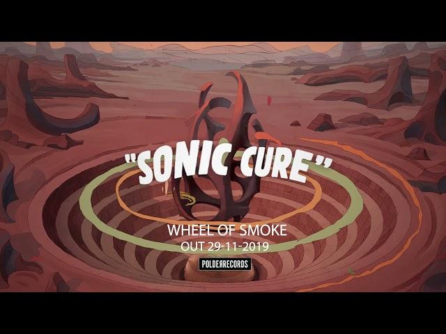 Wheel Of Smoke - Sonic Cure (teaser)