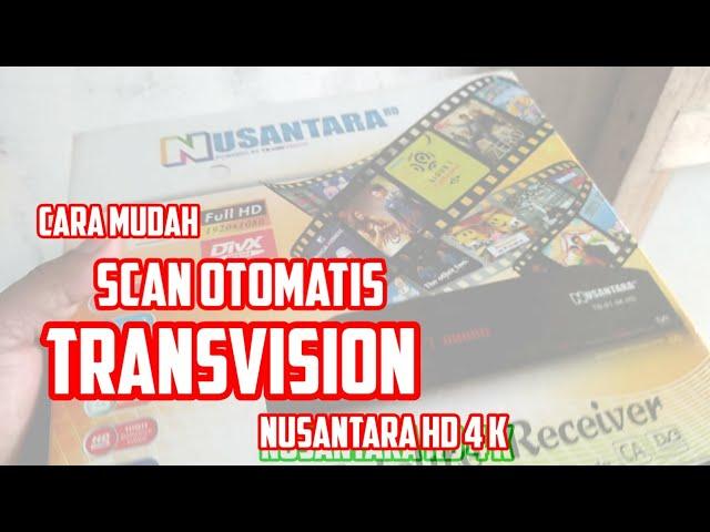 CARA MUDAH SCAN OTOMATIS DI RECEIVERS NUSANTARA HD