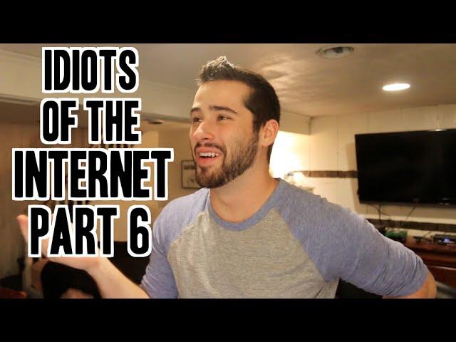 Idiots Of The Internet Pt 6