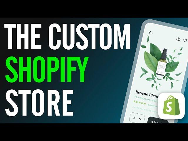 How To Design A CUSTOM Shopify Store THAT SELLS!