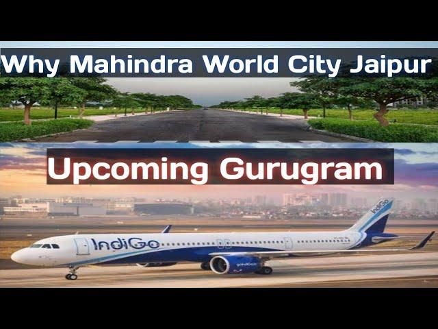 Why Mahindra World City Jaipur is Upcoming Gurugram  ️9829536357