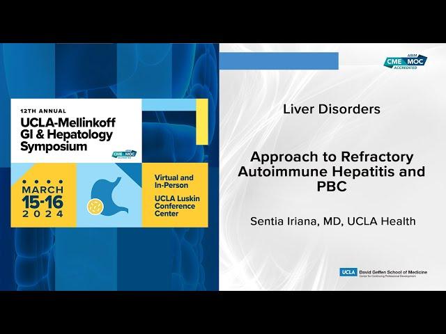 Approach to Refractory Autoimmune Hepatitis and PBC | UCLA Digestive Diseases