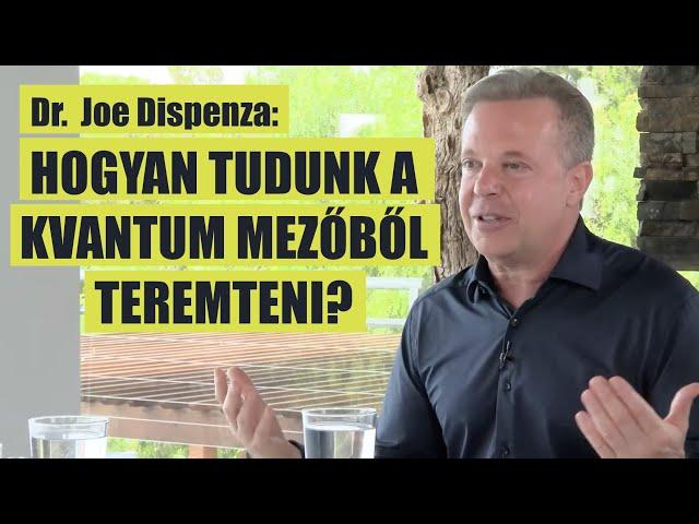 Dr Joe Dispenza - Az idő nélküli kvantum teremtés...