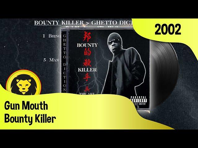 Bounty Killer - Gun Mouth (Bounty Killer - The Art Of War FULL ALBUM, VP, 2002)