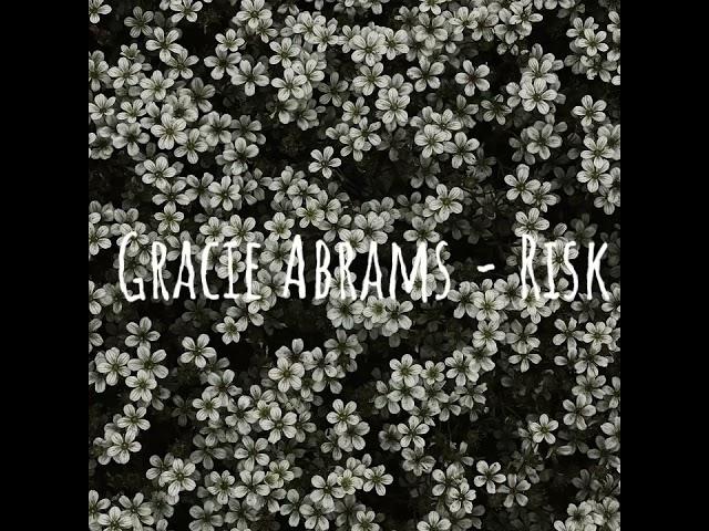 Gracie Abrams - Risk Speed Up!!