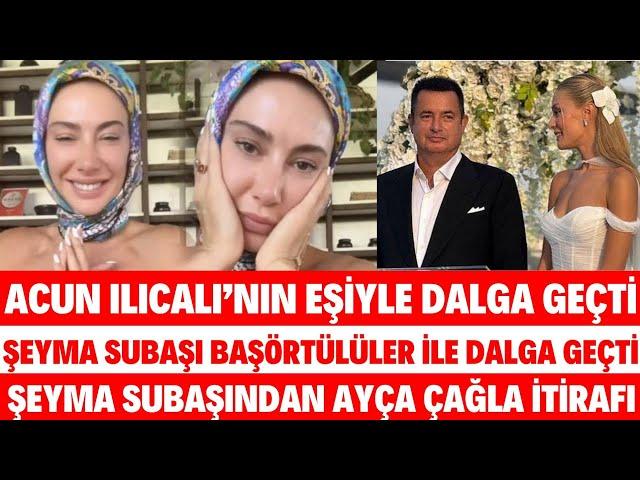 ACUN ILICALI'NIN DÜĞÜNÜ İLE DALGA GEÇTİ ŞEYMA SUBAŞI BAŞÖRTÜLÜ VİDEOSU GÜNDEM OLDU AŞK YOK YALAN