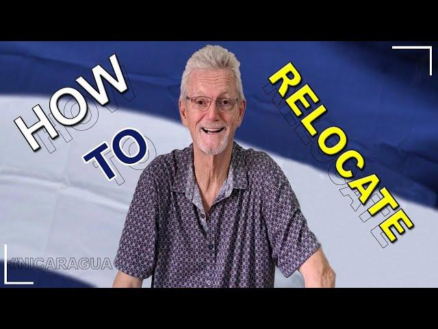 Moving to Nicaragua - How to Relocate Successfully