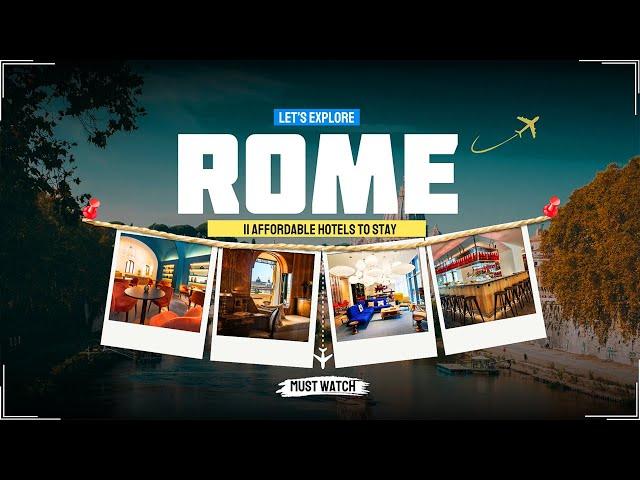 11 Affordable Hotels in Rome | Best Hotel to Stay in Rome